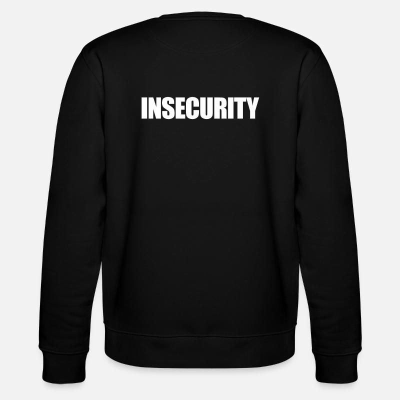 Insecurity - Le T-shirt - Sweat bio CHANGER Stanley/Stella Unisexe - noir