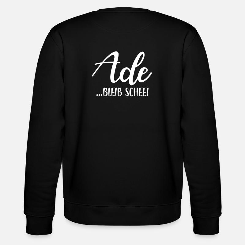 Ade bleib schee! - Stanley/Stella Unisex Bio-Sweatshirt CHANGER  - Schwarz