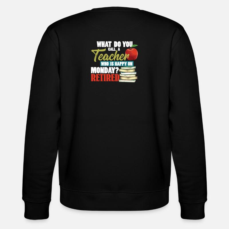 RETIRED TEACHER - Stanley/Stella Unisex Bio-Sweatshirt CHANGER  - Schwarz
