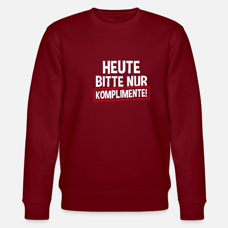 Heute Bitte Nur Komplimente - Stanley/Stella Unisex Bio-Sweatshirt CHANGER - Burgunderrot