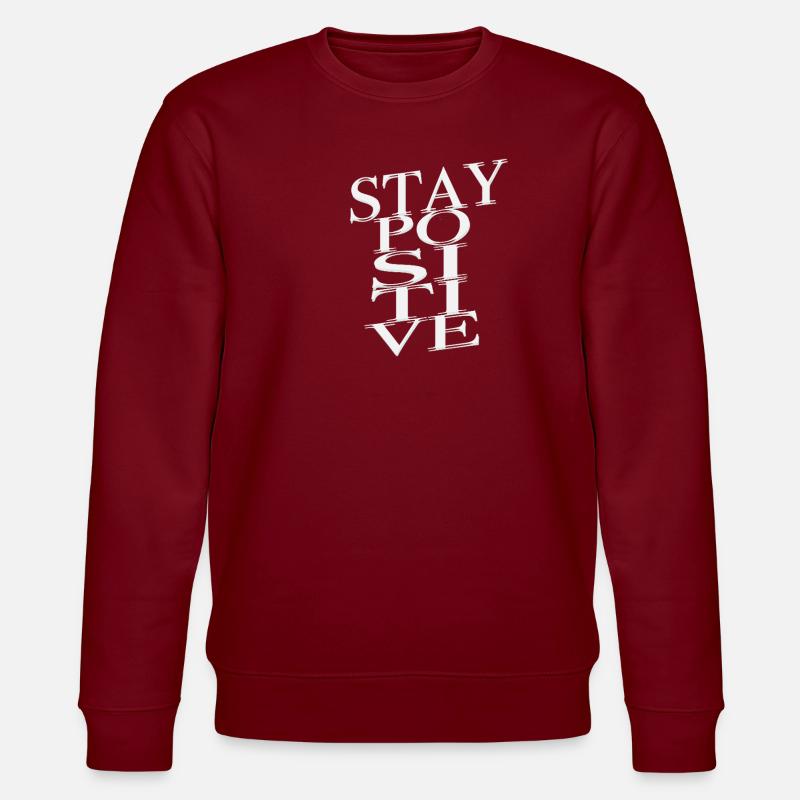 Restez positif Typographie - Sweat bio CHANGER Stanley/Stella Unisexe - bordeaux