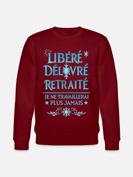 Libéré Délivré Retraité - Sweat bio CHANGER Stanley/Stella Unisexe - bordeaux