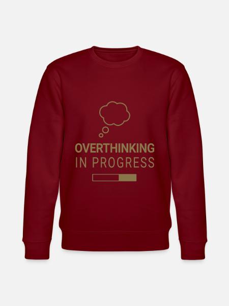 Overthinking in progress - Stanley/Stella Unisex Bio-Sweatshirt CHANGER -