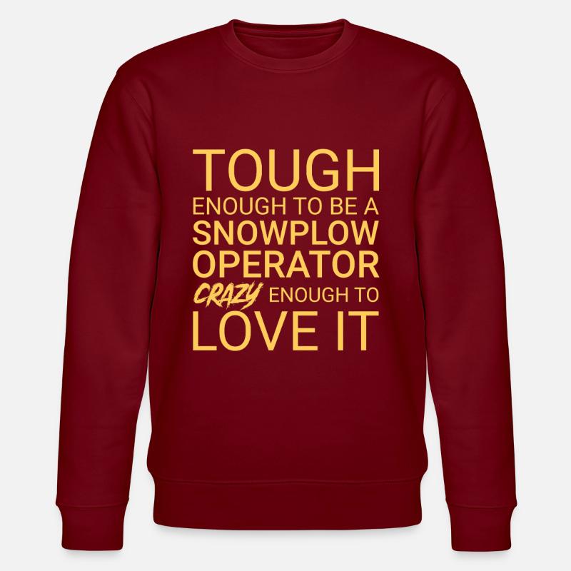Snowplow Operator Crazy - Stanley/Stella CHANGER Unisex Organic Sweatshirt - burgundy