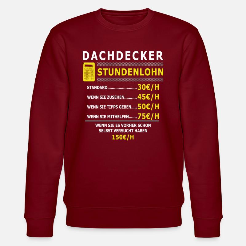 Dachdecker Stundenlohn Handwerk Geschenk - Stanley/Stella Unisex Bio-Sweatshirt CHANGER - Burgunderrot