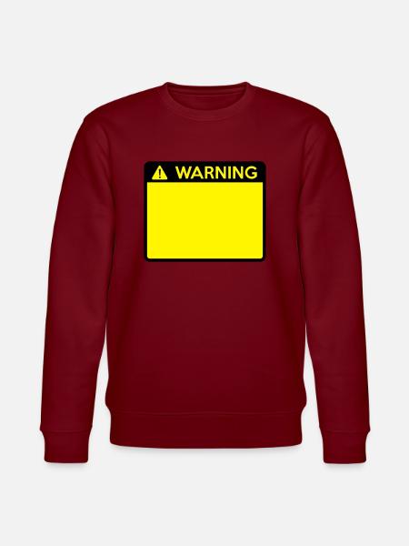 Warning Sign (2 colour) - Stanley/Stella CHANGER Unisex Organic Sweatshirt - burgundy
