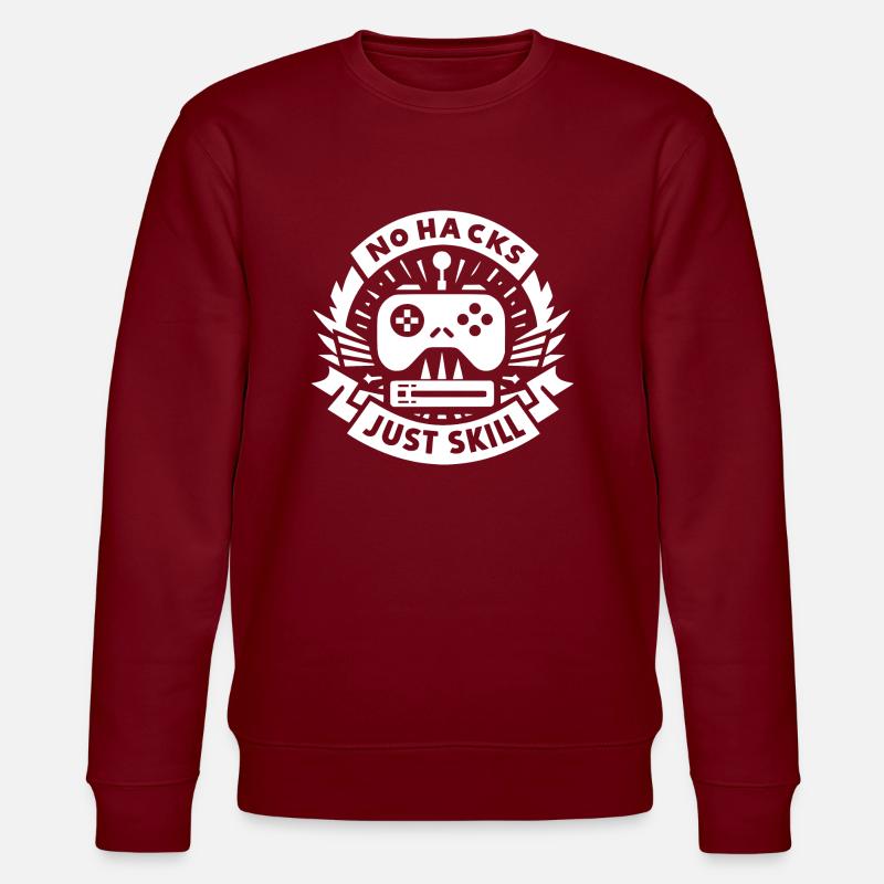 No Hacks Just Skill - Stanley/Stella CHANGER Unisex Organic Sweatshirt - burgundy