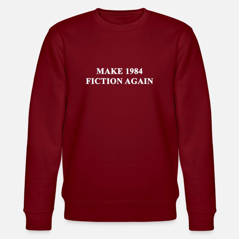 Make 1984 Fiction Again - Stanley/Stella CHANGER Unisex Organic Sweatshirt - burgundy
