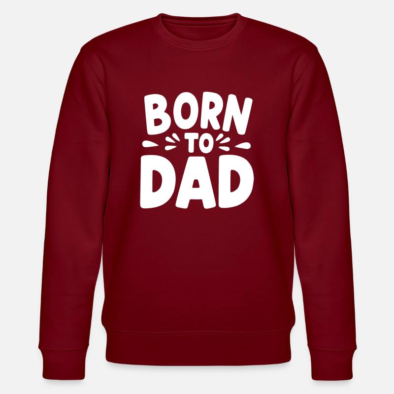 Né de papa - Sweat bio CHANGER Stanley/Stella Unisexe - bordeaux