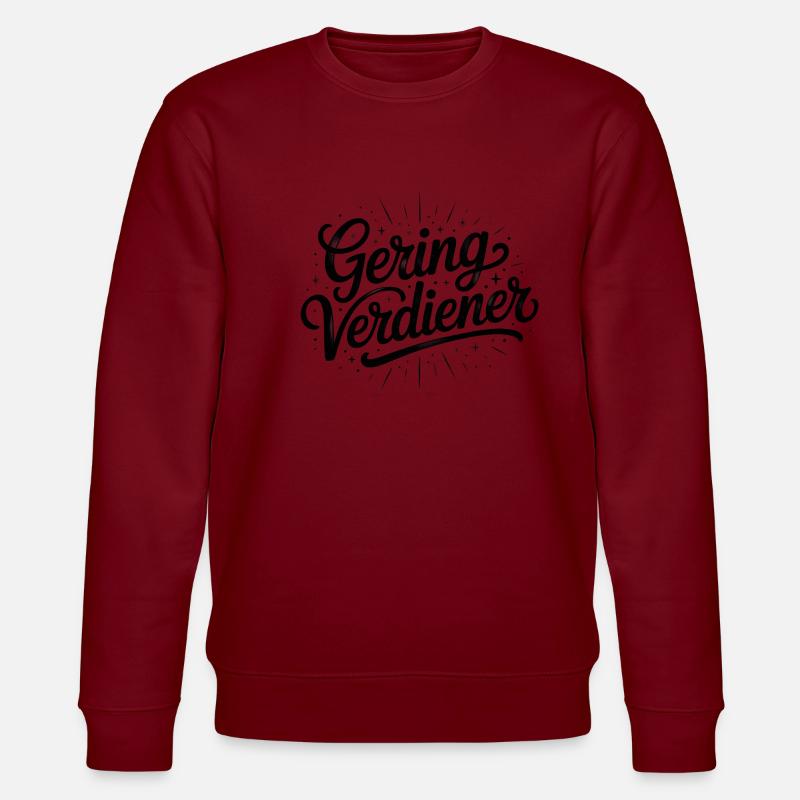 Low earners - FDP Meme Spruch - Stanley/Stella CHANGER Unisex Organic Sweatshirt - burgundy