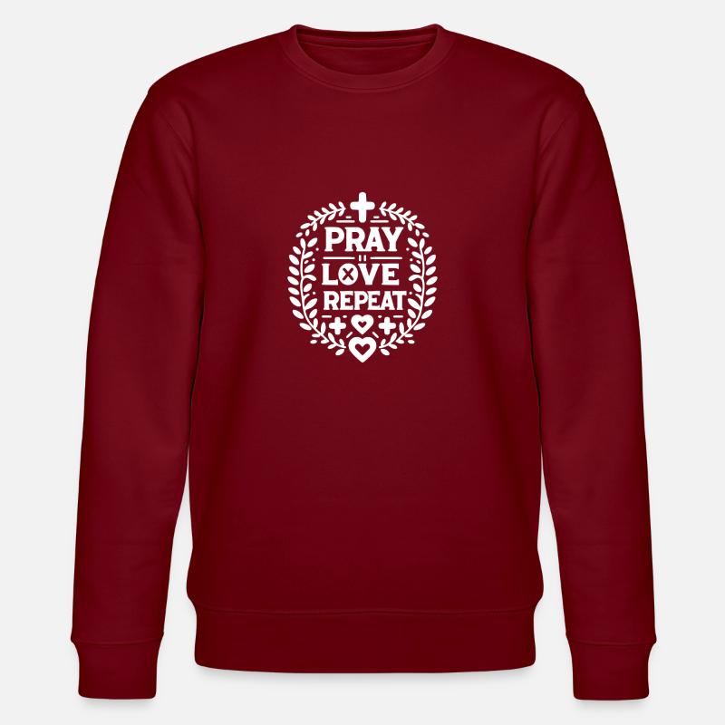 Priez l’amour répétez - Sweat bio CHANGER Stanley/Stella Unisexe - bordeaux