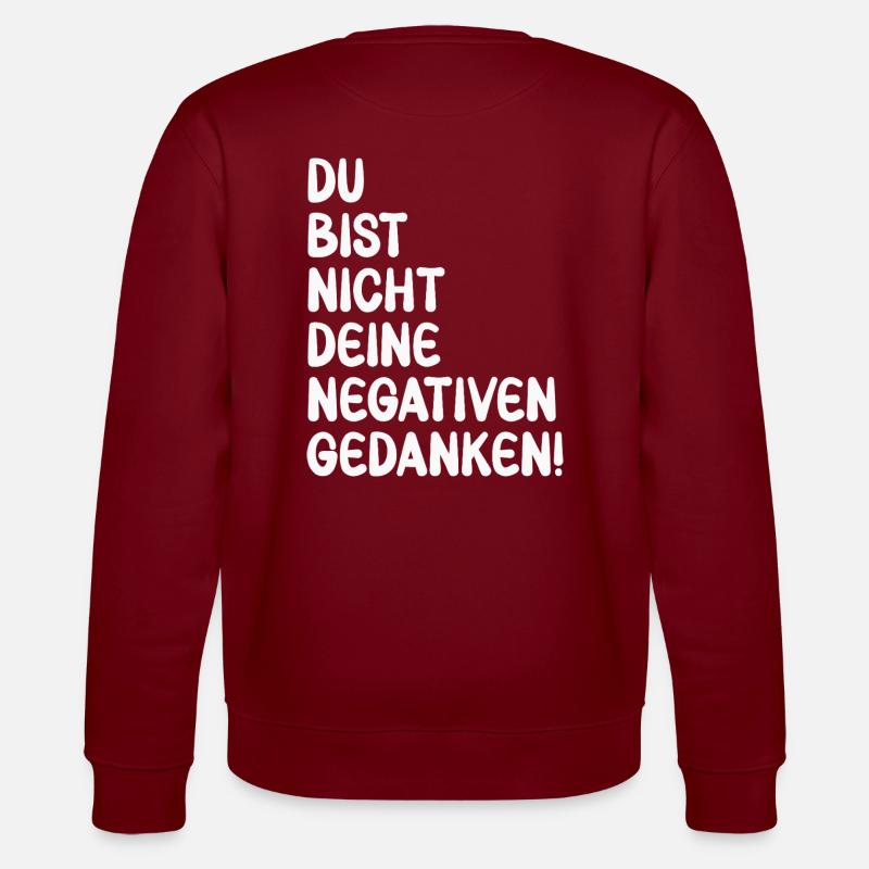 Motivation Spruch Positives Denken - Stanley/Stella Unisex Bio-Sweatshirt CHANGER  - Burgunderrot