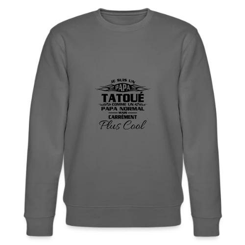 Papa Tatoué Stylé - Sweat bio CHANGER Stanley/Stella Unisexe