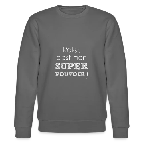 Mon Super Pouvoir : Révélez Votre Force Intérieure - Sweat bio CHANGER Stanley/Stella Unisexe