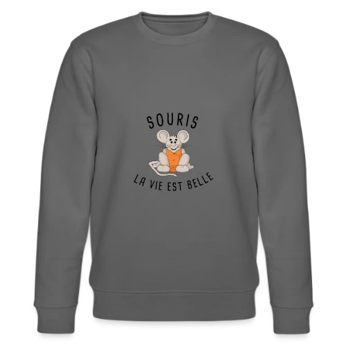 T-shirt Souris : La Vie est Belle ! - Sweat bio CHANGER Stanley/Stella Unisexe