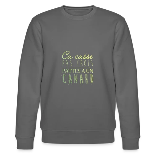 Ça Casse Pas Trois Pattes - Sweat bio CHANGER Stanley/Stella Unisexe