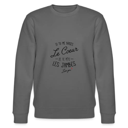 Cœur Brisé, Jambes Cassées ! - Sweat bio CHANGER Stanley/Stella Unisexe