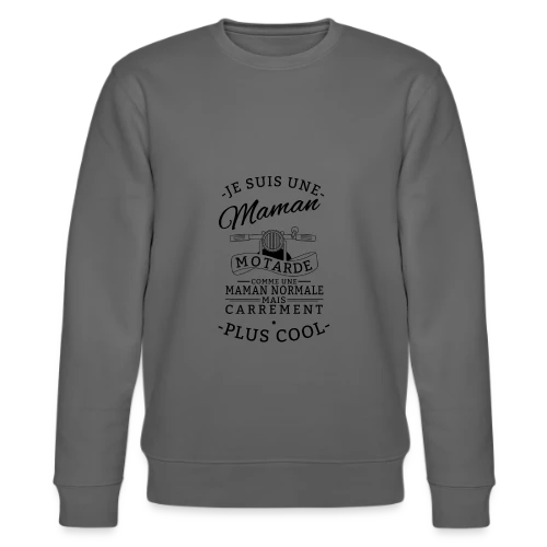 Maman Motarde : L'Asphalte au Coeur - Sweat bio CHANGER Stanley/Stella Unisexe