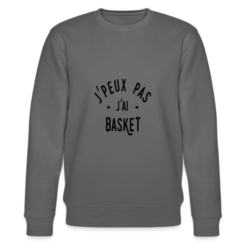 Je peux pas, j'ai basket ! - Sweat bio CHANGER Stanley/Stella Unisexe