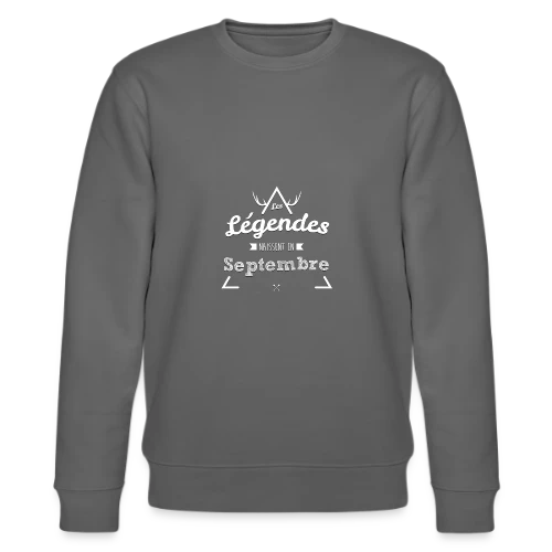 T-shirt Anniversaire : Légende Née en Septembre - Sweat bio CHANGER Stanley/Stella Unisexe