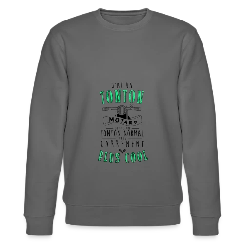 Mon Tonton Motard, le plus cool ! - Sweat bio CHANGER Stanley/Stella Unisexe