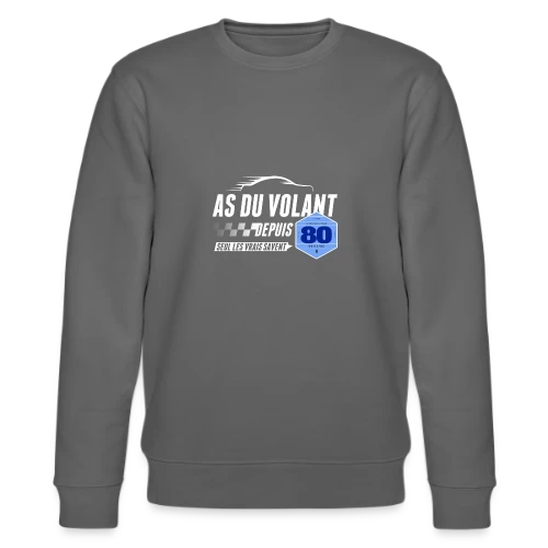 As du Volant depuis 1980 - T-Shirt Humoristique - Sweat bio CHANGER Stanley/Stella Unisexe