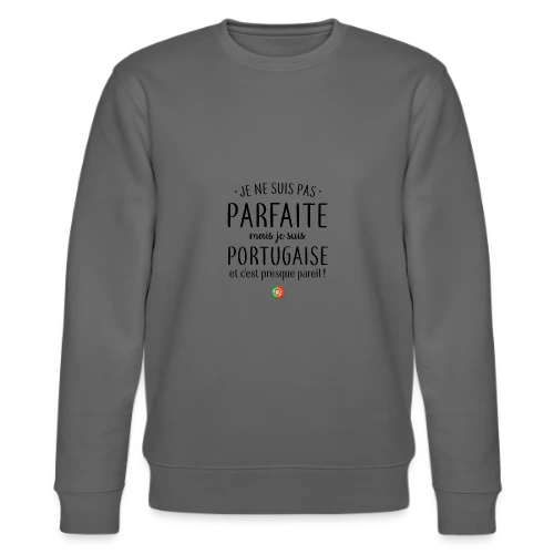 Pas Parfaite, Juste Italienne ! - Sweat bio CHANGER Stanley/Stella Unisexe