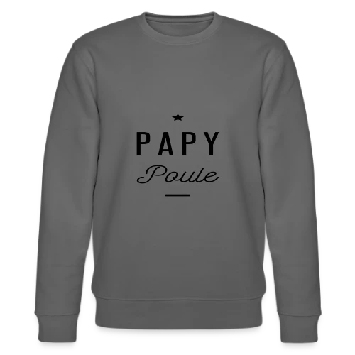 PAPY POULE - Sweat bio CHANGER Stanley/Stella Unisexe
