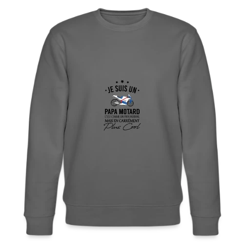 Super Papa Motard - Sweat bio CHANGER Stanley/Stella Unisexe