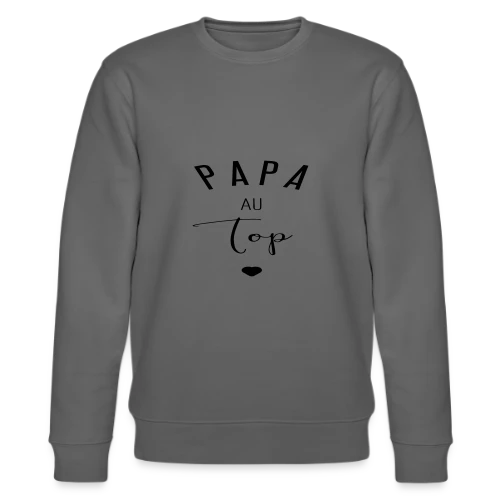 PAPA AU TOP - Sweat bio CHANGER Stanley/Stella Unisexe