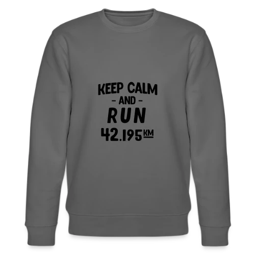 Keep Calm and Run : Motivation Course à Pied - Sweat bio CHANGER Stanley/Stella Unisexe