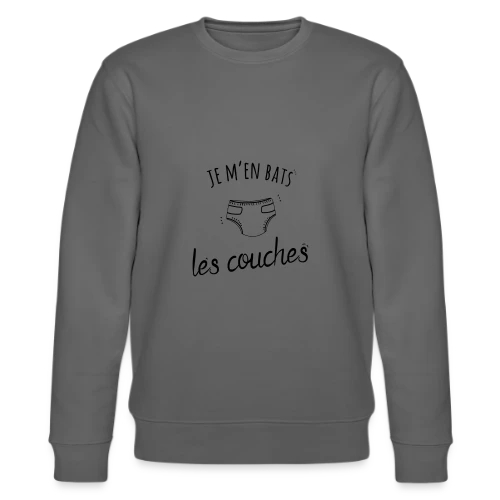T-shirt Humour "Je M'en Bats Les Couches" - Idée Cadeau Drôle - Sweat bio CHANGER Stanley/Stella Unisexe