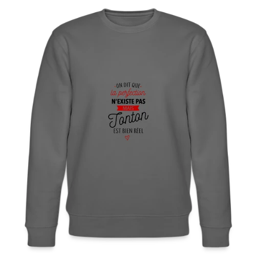 T-shirt Tonton 'La Perfection est Réelle !' - Sweat bio CHANGER Stanley/Stella Unisexe