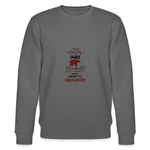 T-shirt Papa Ours Grognon - Sweat bio CHANGER Stanley/Stella Unisexe