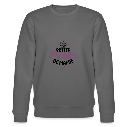 Ma Princesse de Mamie Adorée - Sweat bio CHANGER Stanley/Stella Unisexe