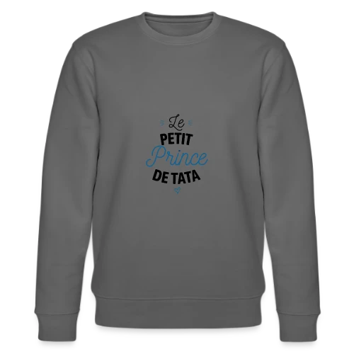 Mon Petit Prince de Tata - Sweat bio CHANGER Stanley/Stella Unisexe