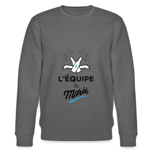 EVG L'Équipe du Marié - Sweat bio CHANGER Stanley/Stella Unisexe