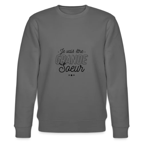 T-shirt Future Grande Sœur : Annonce de Joie - Sweat bio CHANGER Stanley/Stella Unisexe
