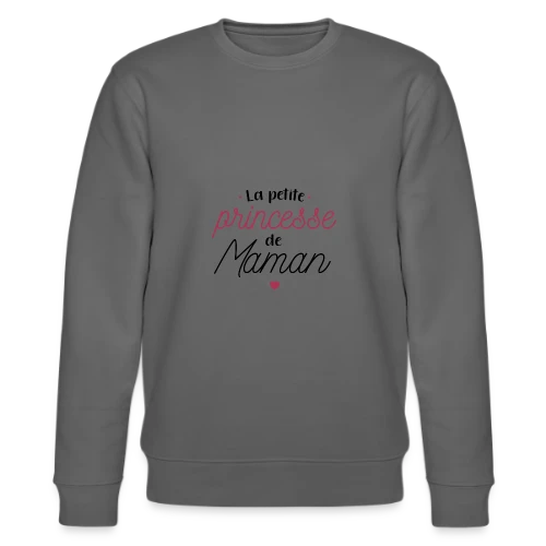 Ma Petite Princesse de Maman - Sweat bio CHANGER Stanley/Stella Unisexe
