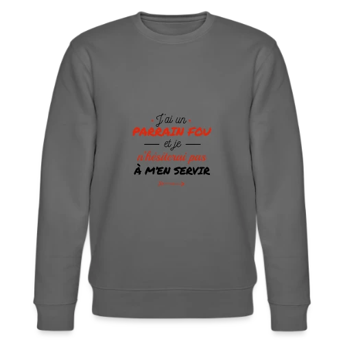 Mon Parrain Dément - Sweat bio CHANGER Stanley/Stella Unisexe