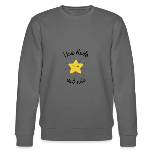 Une Étoile est Née - Sweat bio CHANGER Stanley/Stella Unisexe