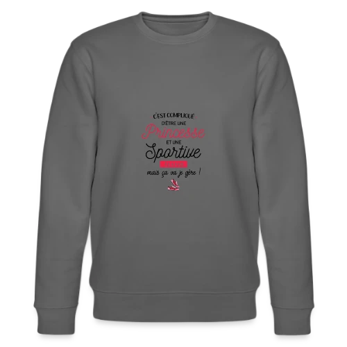 Princesse Sportive : Je Gère ! - Sweat bio CHANGER Stanley/Stella Unisexe