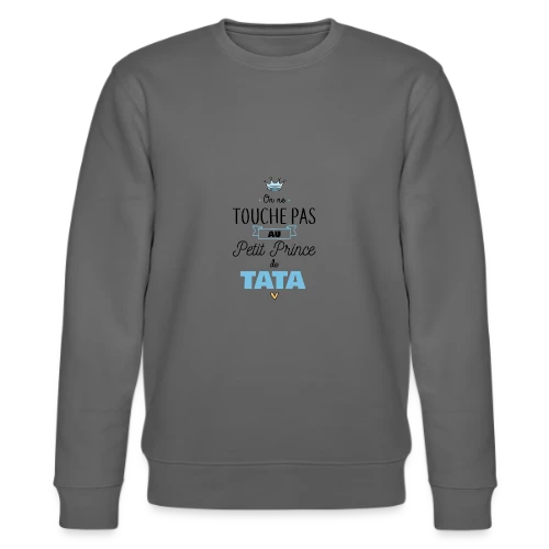 T-shirt "Mon Petit Prince de Tata" : Amour Infini - Sweat bio CHANGER Stanley/Stella Unisexe