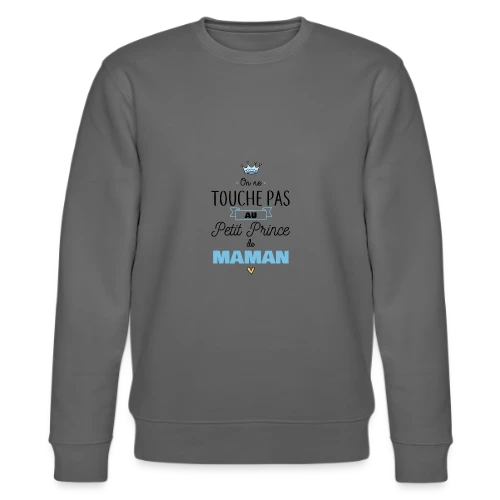 Mon Petit Prince de Maman - Sweat bio CHANGER Stanley/Stella Unisexe