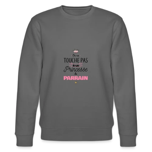 Ma Princesse de Parrain - Sweat bio CHANGER Stanley/Stella Unisexe
