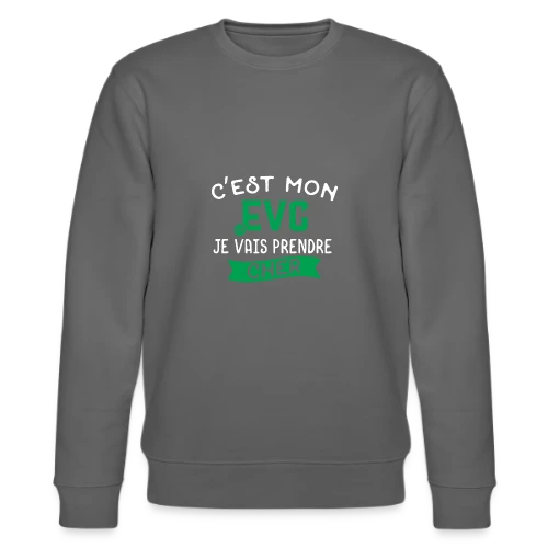 EVG Je Vais Prendre Cher - Sweat bio CHANGER Stanley/Stella Unisexe
