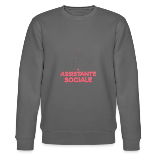 L'Authentique Super Assistante Sociale - Sweat bio CHANGER Stanley/Stella Unisexe