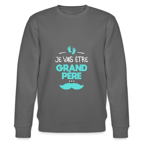 T-shirt 'Je Vais Être Grand-Père' - Annonce Fierté Bébé - Sweat bio CHANGER Stanley/Stella Unisexe