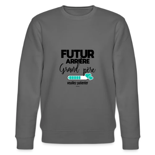 Futur Arrière-Grand-Père : Patience, Bébé Arrive ! - Sweat bio CHANGER Stanley/Stella Unisexe