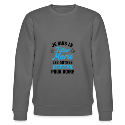 Futur Marié Humour EVG - Sweat bio CHANGER Stanley/Stella Unisexe